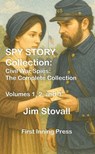 Spy Story Collection: Civil War Spies - Jim Stovall - 9798232060824