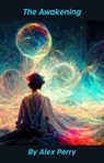 The Awakening - Alex Perry - 9798232067823