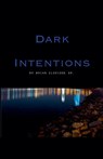 Dark Intentions - Brian Sr. Eldridge - 9798232095543