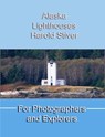 Alaska Lighthouses - Harold Stiver - 9798232095550