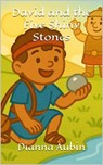 David and the Five Shiny Stones - Dianna Aubin - 9798232115630