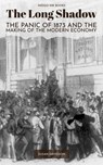 The Long Shadow: The Panic of 1873 - Susan Davidson - 9798232212810