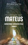 O Livro do Evangelho Segundo Mateus. - JOSÉ LUIZ DE SOUSA NETO - 9798232213312