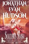 Succubus Slash - Jonathan Evan Hudson - 9798232222475