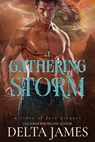 A Gathering Storm: Eine düstere paranormale Vorgeschichte - Delta James - 9798232241810