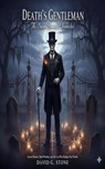 Death's Gentleman: The Baron Samedi Chronicles - David G. Stone - 9798232247973