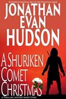 A Shuriken Comet Christmas - Jonathan Evan Hudson - 9798232250072
