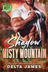 Shadow of Misty Mountain - Delta James - 9798232270223