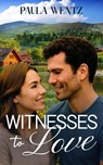Witnesses to Love - Paula Wentz - 9798232287269