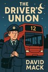The Drivers Union - David Mack - 9798232299293