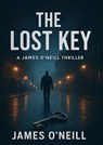 The Lost Key - James O'Neill - 9798232342159