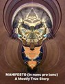 Manifesto (in Nunc Pro Nunc) Second Edition - Richard J. Parks - 9798232358068