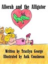 Allorah and the Alligator - Tracilyn George - 9798232419165