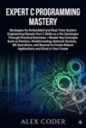 Expert C Programming Mastery - ALEX CODER - 9798232422875