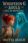 Whispering Souls - Britta Beach - 9798232461164