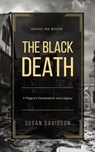 The Black Death: A Plague's Devastation and Legacy - Susan Davidson - 9798232467456