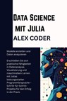 Data Science mit Julia - ALEX CODER - 9798232482411