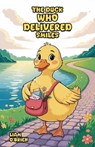 The Duck Who Delivered Smiles - Liam O'Brien - 9798232496807