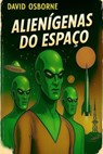 Alienígenas do espaço - David Osborne [a.k.a. Robert Silverberg] - 9798232499334