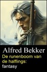 De runenboom van de halflings: fantasy - Alfred Bekker - 9798232505837