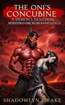 The Oni's Concubine: A Demon's Devotion - Shadowlyn Drake - 9798232512194