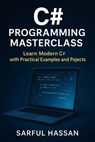 C# Programming Masterclass - Sarful Hassan - 9798232539245