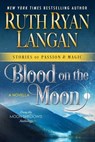Blood on the Moon - Ruth Ryan Langan - 9798232562236