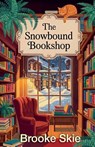 The Snowbound Bookshop - Brooke Skie - 9798232615734