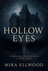 Hollow Eyes - Mira Ellwood - 9798232653781