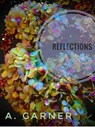 Reflections - Angela Garner - 9798232682958