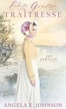 Le Comte Grafton et la Traîtresse - Angela E. Johnson - 9798232683115