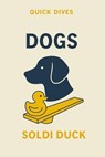 Dogs - Soldi Duck - 9798232697396