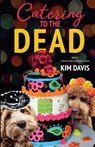Catering to the Dead - Kim Davis - 9798232717612