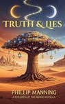 Truth and Lies - Phillip Manning - 9798232724863