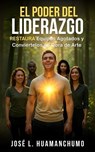 EL PODER DEL LIDERAZGO - Jose luis Huamanchumo López - 9798232738969