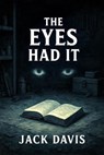 The Eyes Had It - Jack Davis - 9798232740139