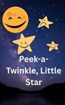 Peek-a-Twinkle, Little Star - Tahira kiran - 9798232756741