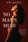 No Man's Muse - Ani Raffi - 9798232785642