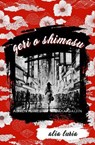 Geri o Shimasu: Adventures of a Baka Gaijin - Alia Luria - 9798232787424