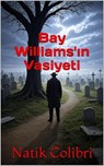 Bay Williams'ın Vasiyeti - Natik Colibri - 9798232831448
