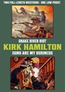 Snake River Riot / Guns Are My Business - Kirk Hamilton - 9798232837440