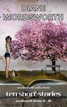 Ten Short Stories: Wordsworth Shorts 31 - 40 - Diane Wordsworth - 9798232849801