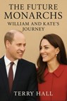 The Future Monarchs: William and Kate’s Journey - William Parker - 9798232855376