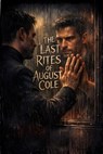The Last Rites of August Cole - Pete Cossaboon - 9798232862237