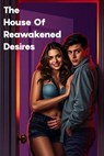 The House Of Reawakened Desires - Jesse Jones - 9798232878016