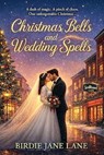 Christmas Spells And Wedding Spells - Birdie Jane Lane - 9798232903411