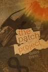 The Patch Project: The Complete Omnibus - Brittni Brinn - 9798232914585