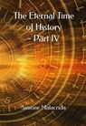 The Eternal Time of History - Part IV - Simone Malacrida - 9798232928193