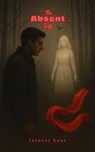 The Absent Wife - jasneet kaur - 9798232932022