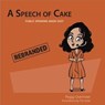 A Speech of Cake - Peggy Overmeer - 9798232953461